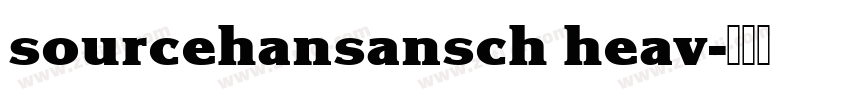 sourcehansansch heav字体转换